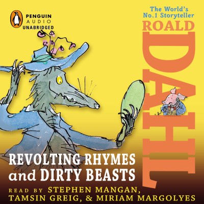 Roald Dahl/Revolting Rhymes and Dirty Beasts